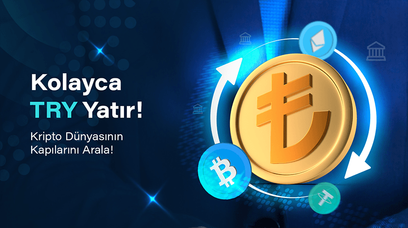 Kolayca TRY Yatır!